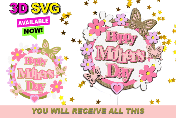 Happy Mothers Day Cake Topper 3D SVG